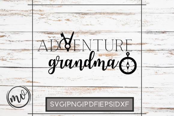 Adventure Grandma File for Cricut: Graphics & Crafts