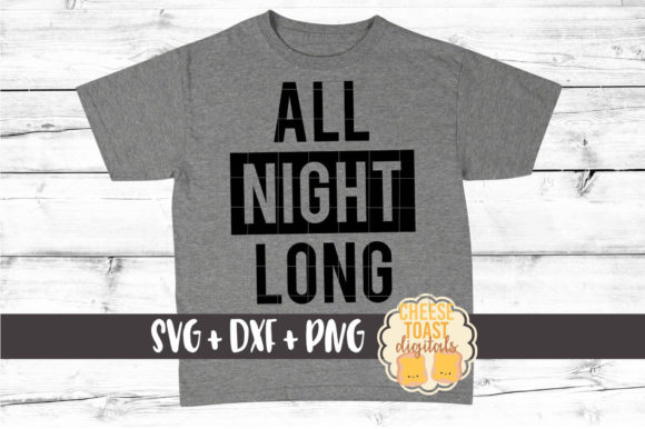All Night Long Graphics & Crafts