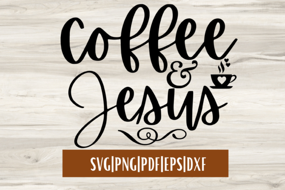 Coffee Jesus SVG Quote Graphics