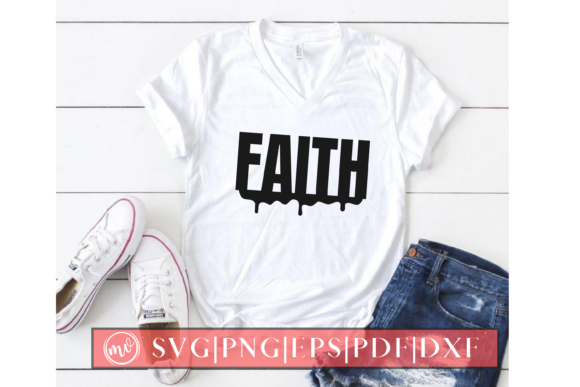Faith Dripping Graphics for Crafts and Content