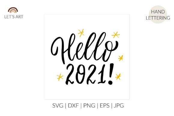 Hello, 2021. New Year Eve Quote Svg, Graphics