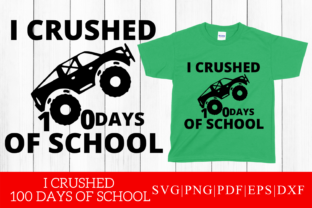 I Crushed 100 Days of School Graphics and Crafts