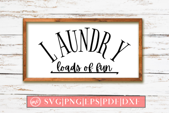 Laundry Loads of Fun Sign SVG Design