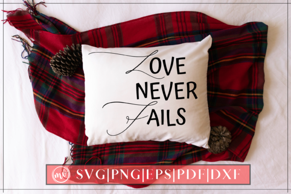 Love Never Fails Design Cut File for Graphics and Crafts