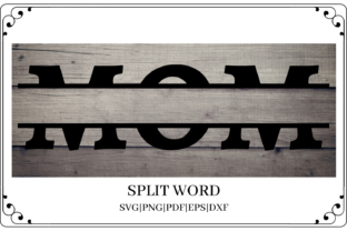Mom Split Word Graphics & Crafts