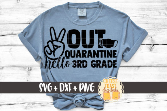 Peace Out Quarantine Hello 3rd Grade Graphics & Crafts