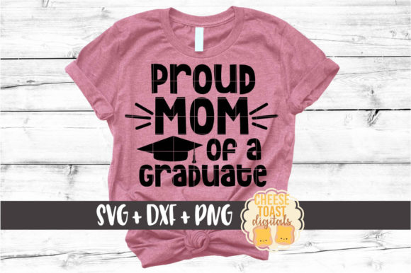 Proud Mom of a Graduate Graphics and Crafts