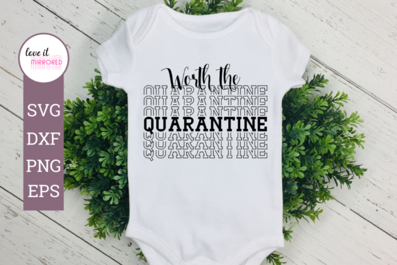 Worth the Quarantine Design
